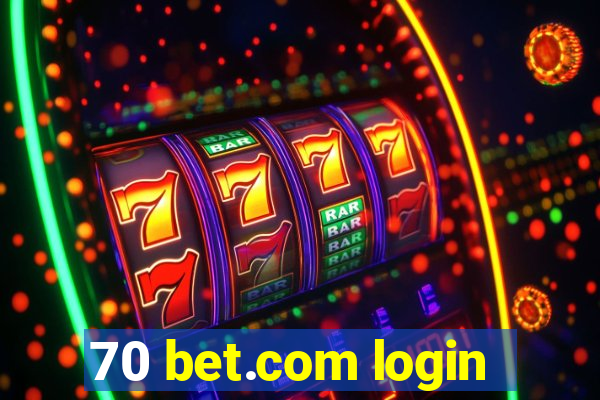 70 bet.com login